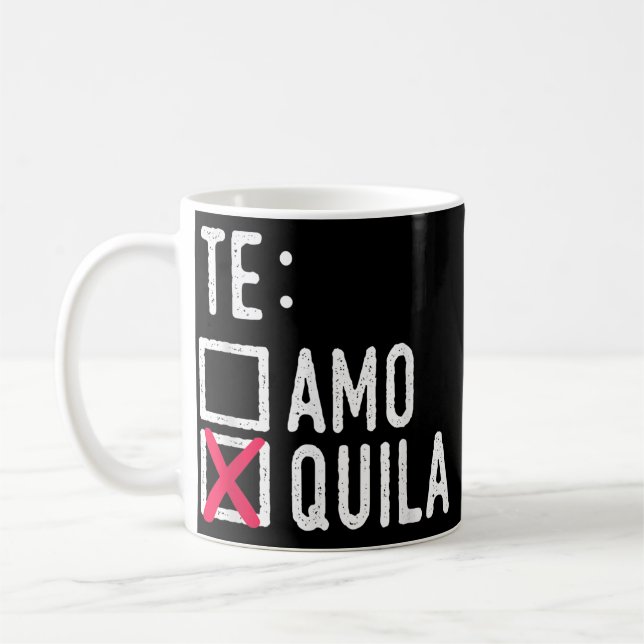 Te Amo Quila Tequila Liquor Shot Alcohol Party Kaffemugg (Vänster)