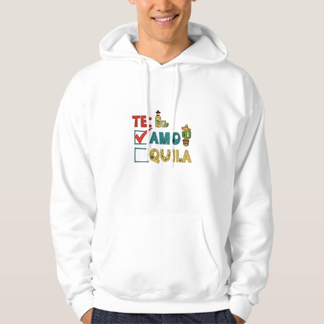 Te Amo Tequila Cinco De Mayo Funny Hoodie (Framsida)