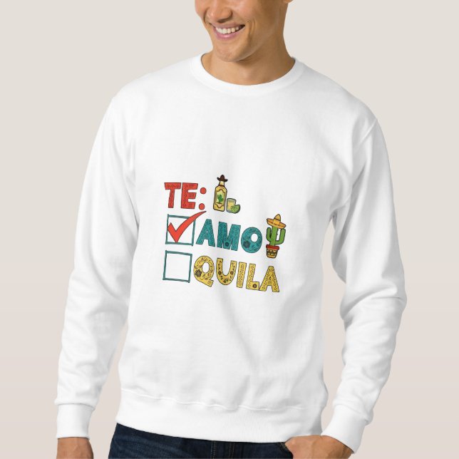 Te Amo Tequila Cinco De Mayo Funny Lång Ärmad Tröja (Framsida)