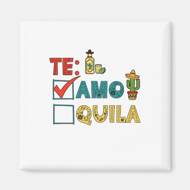 Te Amo Tequila Cinco De Mayo Funny Magnet (Framsidan)