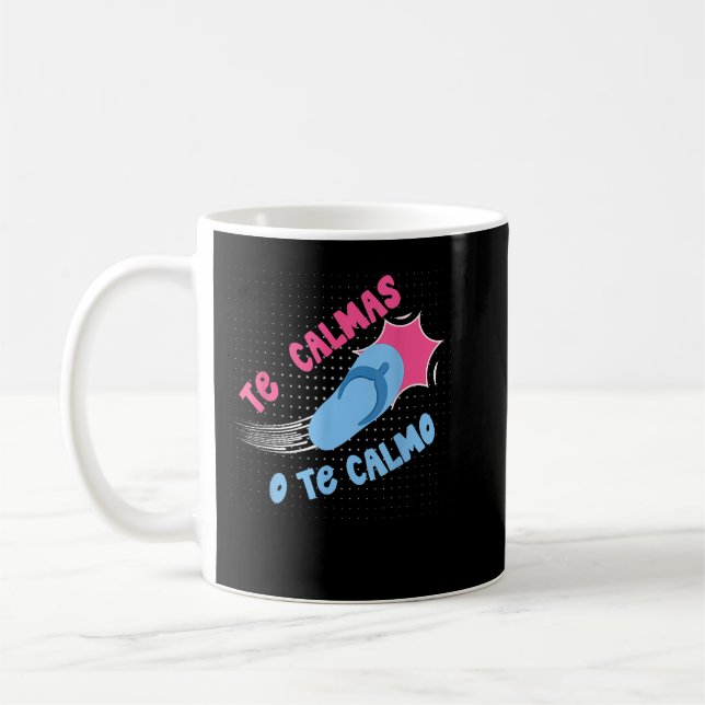 Te Calmas O Te Calmo Funny Mexican Spain Hispani Kaffemugg (Vänster)