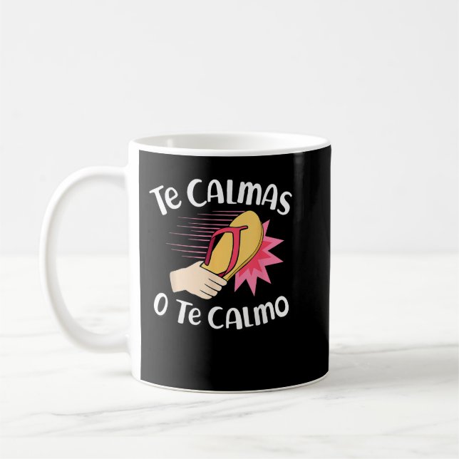 Te Calmas O Te Calmo Funny Mexikanska Mamma Exp Kaffemugg (Vänster)