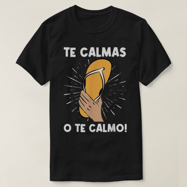 Te Calmas O Te Calmo Funny Spain Hispanic Mamma T Shirt (Design framsida)