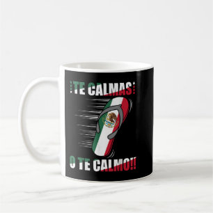 Te Calmas O Te Calmo Funny Spain Mexican Flagga o Kaffemugg