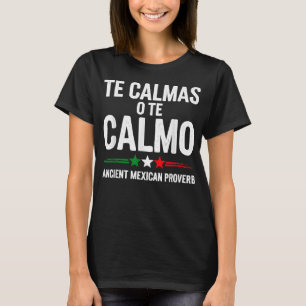 Te Calmas O Te Calmo Funny Spansk högtalare T Shirt