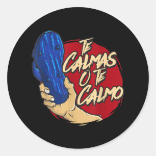 Te Calmas O Te Calmo Funny Spansk talman Runt Klistermärke