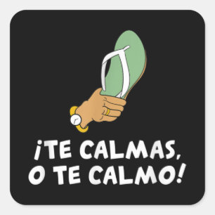 Te Calmas O Te Calmo Hispanic Spanska Fyrkantigt Klistermärke
