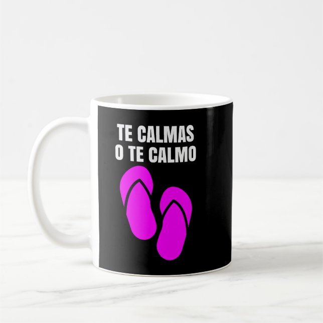 Te Calmas O Te Calmo Hispanic Spanska Kaffemugg (Vänster)