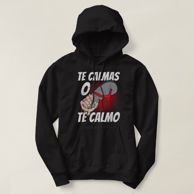 Te Calmas O Te Calmo Mexican Flagga Cinco De Mayo  Hoodie (Design framsida)