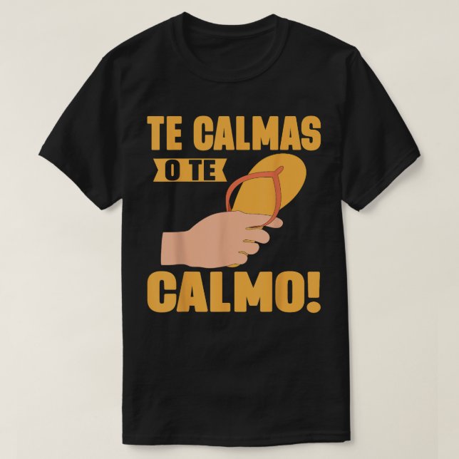 Te Calmas O Te Calmo Mexican T Shirt (Design framsida)