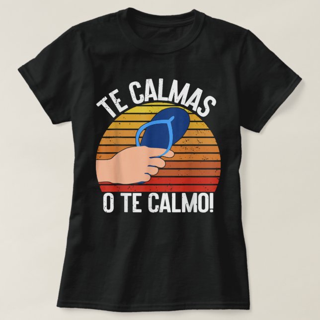 Te Calmas O Te Calmo Mexican T Shirt (Design framsida)