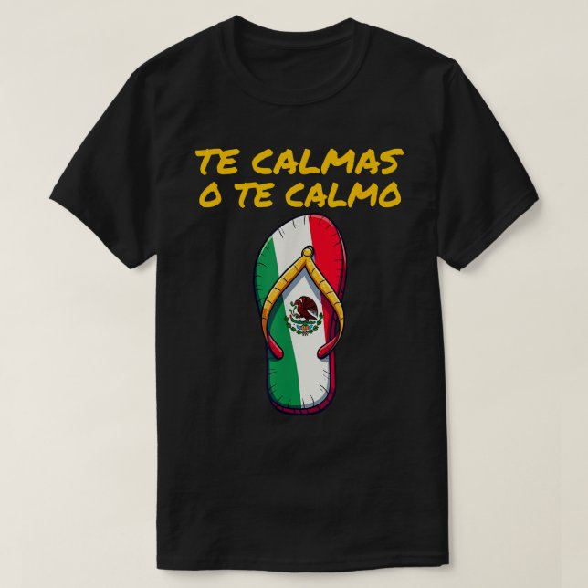 Te Calmas O Te Calmo Mexikanska Mor Expres T Shirt (Design framsida)