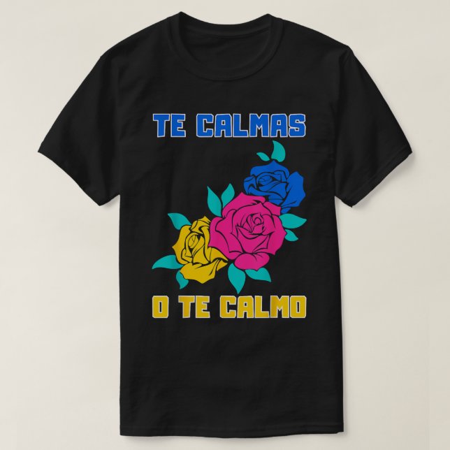 Te Calmas O Te Calmo Spain Funny Quote T Shirt (Design framsida)