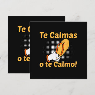 Te Calmas O Te Calmo Spansk Mor Mexikansk Rolig