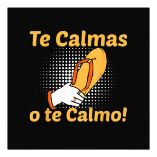 Te Calmas O Te Calmo Spansk Mor Mexikansk Rolig Fototryck