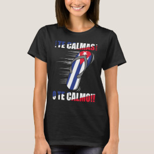 Te Calmas O Te Calmo Spanska Kuba Mor Mamma T Shirt