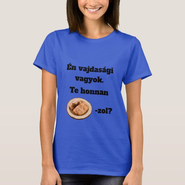 Te honnan SZÁRMA-zol? női rövid ujjú póló T Shirt (Framsida)