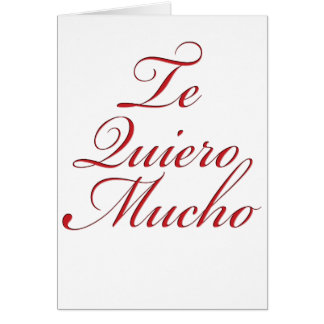 Te Quiero Mucho Hälsningskort