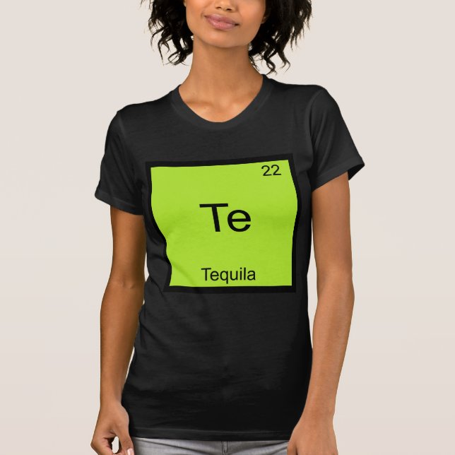 Te - Tequila Rolig Kemisk Element Symbol T-shirt (Framsida)