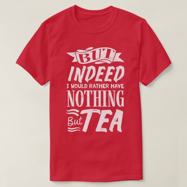 Tea Älskare Tea Drinker Tea Tea tid 3 T Shirt (Design framsida)