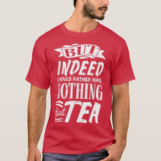 Tea Älskare Tea Drinker Tea Tea tid 3 T Shirt