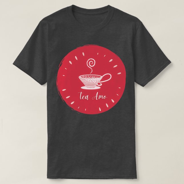 Tea Amo I Kärlek Tea i Rosa Kopp för Tea Älskare T Shirt (Design framsida)