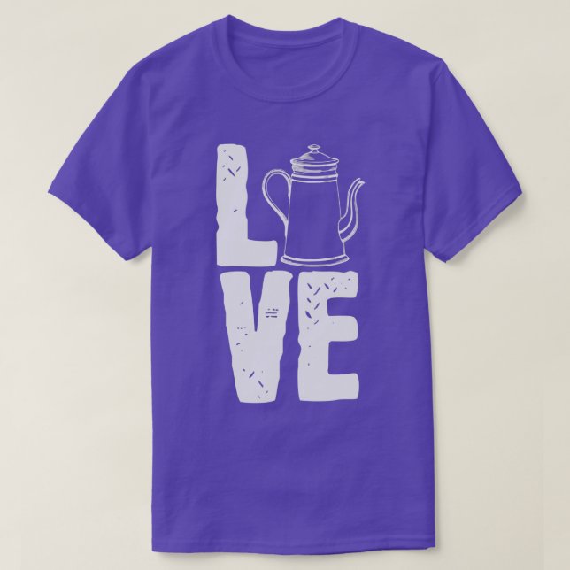 Tea Coffee Caffeine Teapot Pot Cup Love T Shirt (Design framsida)
