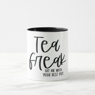 Tea Freak Mugg
