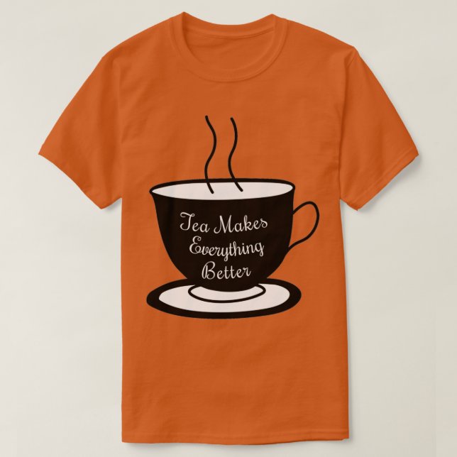 Tea gör allt bättre 6 t shirt (Design framsida)