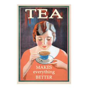 Tea gör allt bättre fototryck
