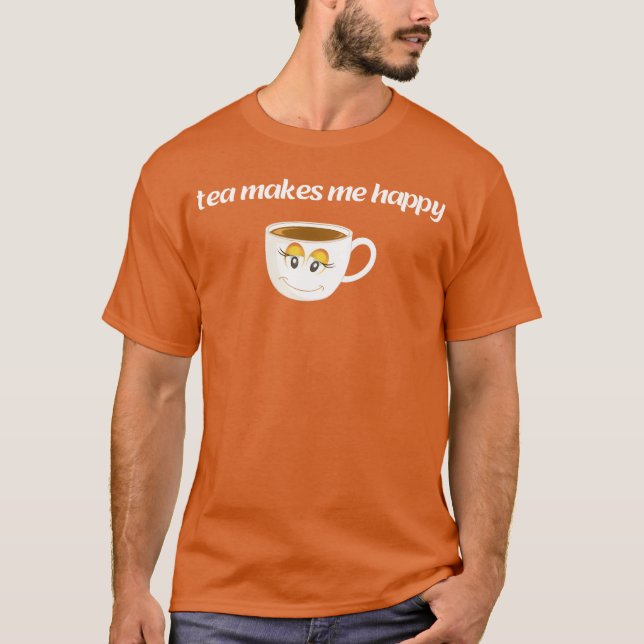Tea gör mig lycklig present t shirt (Framsida)