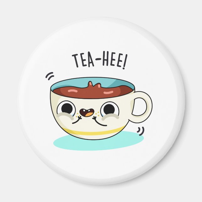Tea Hee Funny Tea Kopp Pun Magnet (Framsidan)