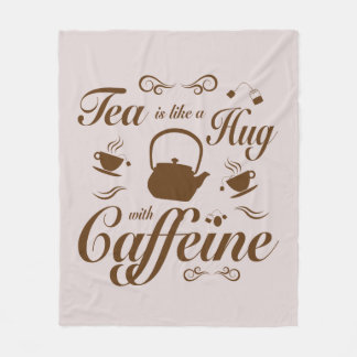 Tea Hugs and Caffeine design for tea lovers Fleecefilt