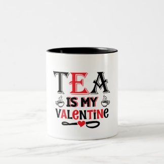 Tea Is My Valentine Funny Valentine Design mug Två-Tonad Mugg