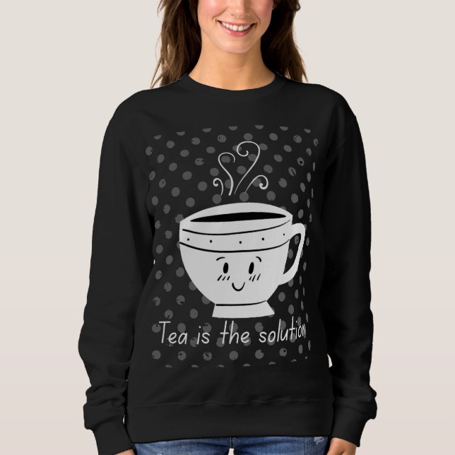 Tea is the solution, tea for all times  t shirt (Framsida)