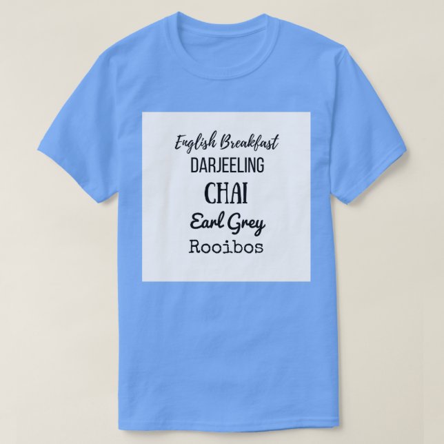 Tea List English Breakfast Chai Earl Grått Rooibos T Shirt (Design framsida)