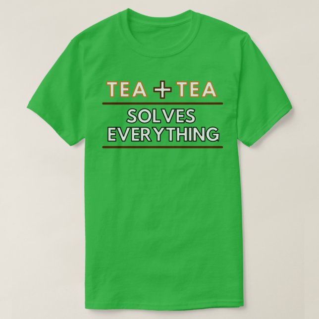 Tea löser alla ekvationer t shirt (Design framsida)