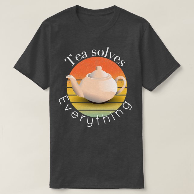 Tea löser allt 48 1 t shirt (Design framsida)