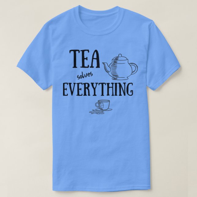 Tea löser allt Te Älskare Clothing Accori T Shirt (Design framsida)
