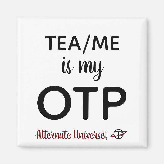 Tea/Me är min OTP-magnet Magnet (Framsidan)