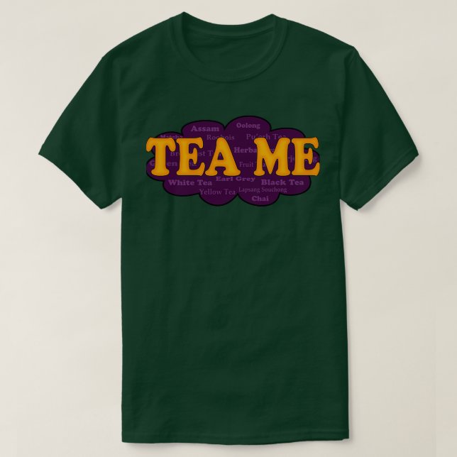 Tea Me T Shirt (Design framsida)