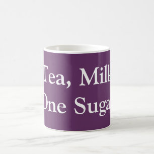 Tea, Mjölk, ett socker - min order Kaffemugg
