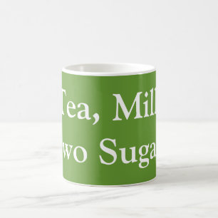 Tea, Mjölk, två sockerarter - min order Kaffemugg