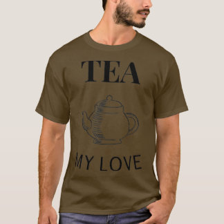 Tea my Kärlek T Shirt