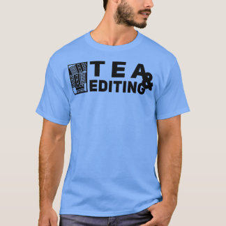 Tea och redigering t shirt