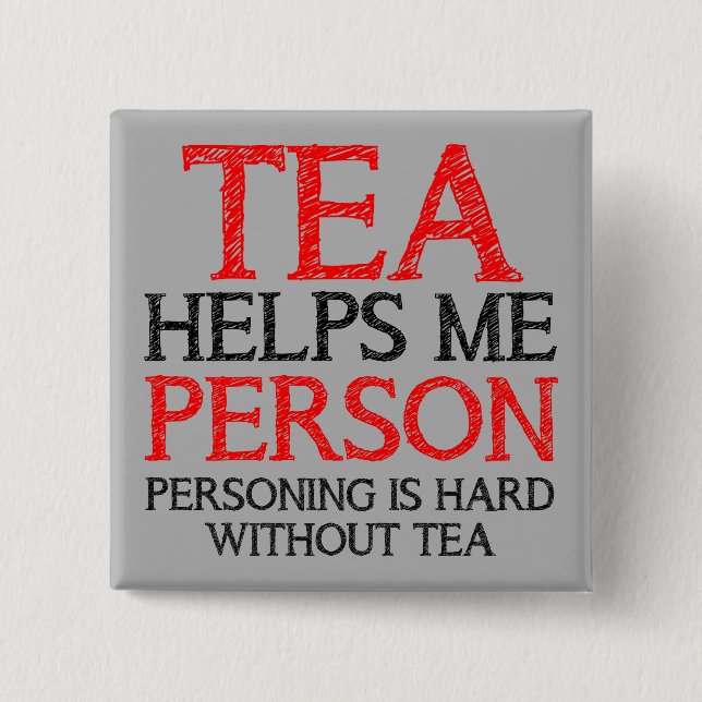 Tea Person Personing Funny Button Badge Pin Knapp (Framsida)