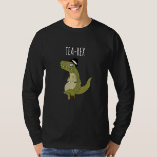 Tea Rex T Rex Dinosaur Puns Dinosaur skämtar Trex Shirt