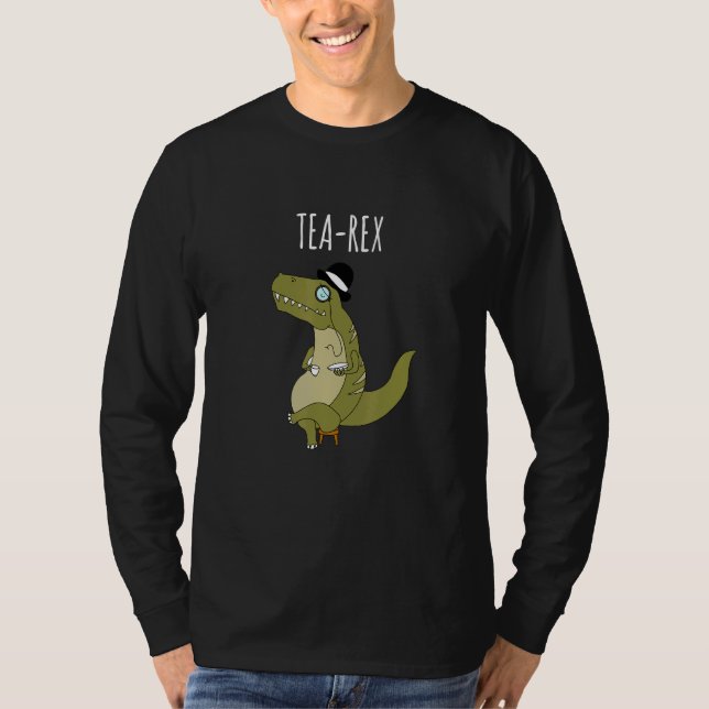 Tea Rex T Rex Dinosaur Puns Dinosaur skämtar Trex  Shirt (Framsida)