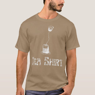 Tea Shirt Funny Idea för Tea Älskare T Shirt