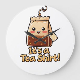 tea-shirt, rolig tea-pun, söt tepåse, teälskare  stor klocka